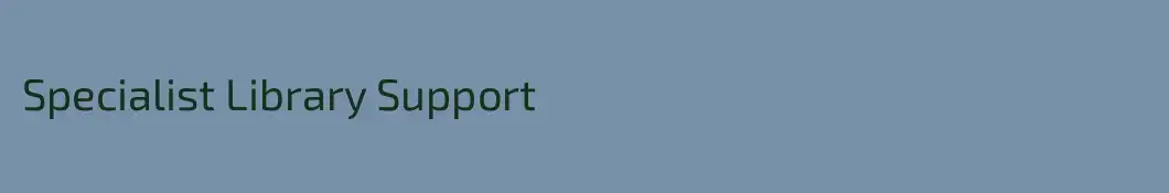 Specialist Library Support